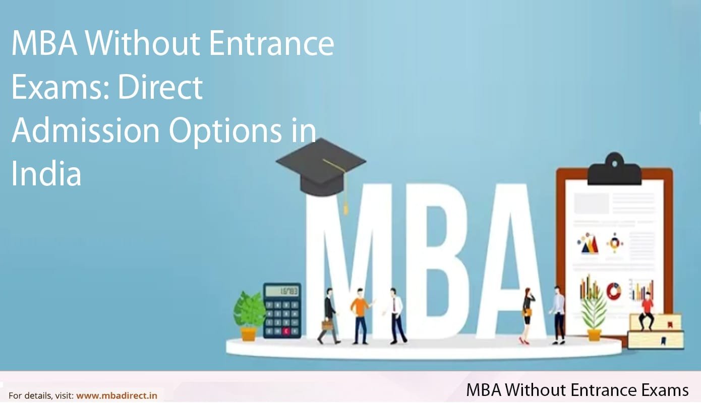 MBA Without Entrance Exams: Direct Admission Options in India
